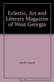 Paperback Eclectic, Art and Literary Magazine of West Georgia Book