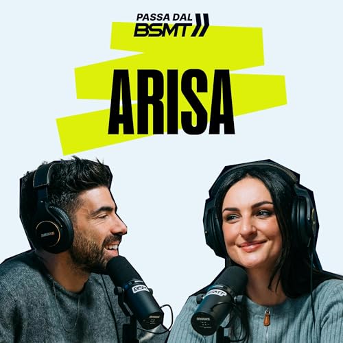 ARISA | Lucidamente fuori schema! | Passa dal BSMT _ S05E41