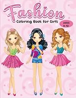 Fashion Coloring Book for Girls: Elegant Fashion Illustrations to Color for Young Girls B0DC6CVT2Q Book Cover