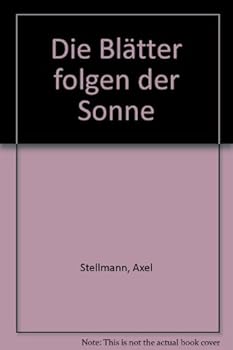 Perfect Paperback Die Blätter folgen der Sonne [German] Book