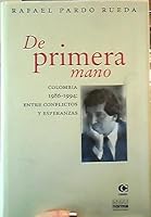 De primera mano: Colombia 1986-1994, entre conflictos y esperanzas 9580436614 Book Cover