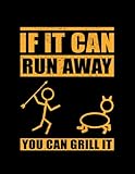  Bbq If It Can Run Away You Can Grill It BBQ Gift 2 NOTEBOOK: Gratitude Journal 8.5x11 in