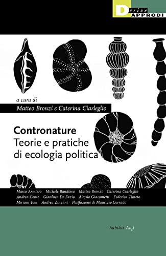 Contronature. Teorie E Pratiche Di Ecologia Politica Contronature. Teorie E Pratiche Di Ecologia Politica
