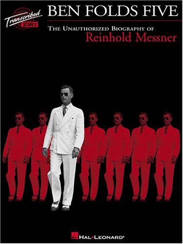 Ben Folds Five: The Unauthorized Biography of Reinhold Messner