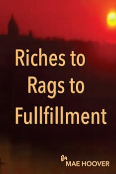 Paperback Riches to Rags to Fullfilment Book