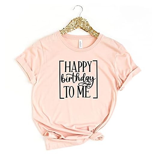 Happy Birthday To Me Tshirt | Birthday Shirts for Women Plus Size| Birthday Party Shirts Adult