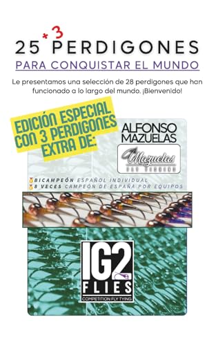 25 + 3 Perdigones para conquistar el mundo: Edición ampliada. Incluye 3 patrones exclusivos de todo un bicampeón de España de salmonidos lance.