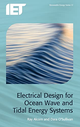 Electrical Design for Ocean Wave and Tidal Energy Systems (Energy Engineering)