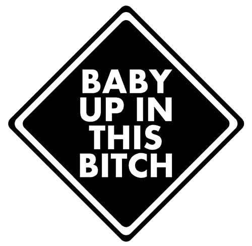 Image of Baby Up in This Bitch Decal Vinyl Sticker|Cars Trucks Vans Walls Laptop| Black|5.5 x 5.5 in|DUC1070