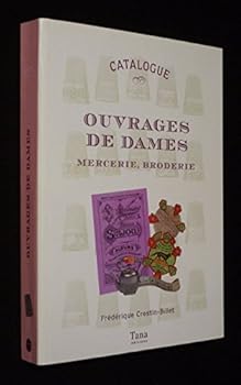 Paperback Ouvrages de Dames : Mercerie, broderie [French] Book