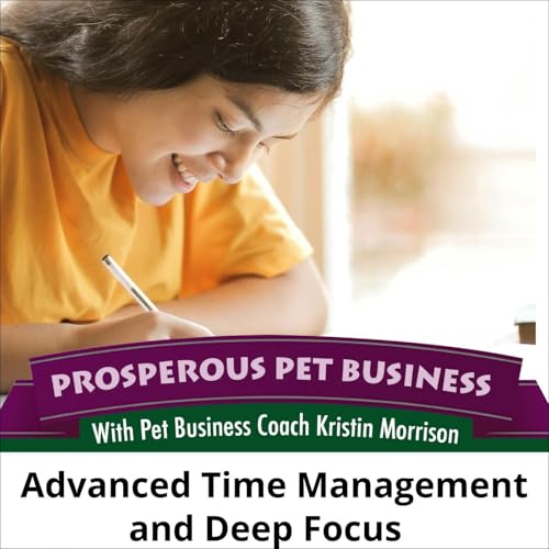 Ep. 166: Advanced Time Management and Deep Focus
