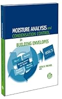 Moisture Analysis and Condensation Control in Building Envelopes (ASTM Manual, 40) (Astm Manual Series, Mnl 40.) (Astm Manual Series, Mnl 40.) 0803120893 Book Cover