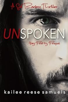 Unspoken (Hey Pretty Prequel): A Sal Raniero Thriller - Book  of the She/He A Duet
