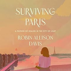 Surviving Paris Audiolibro Por Robin Allison Davis arte de portada