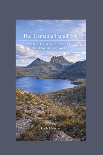 The Tasmania Handbook: Where to Go, What It Costs, and How Travel Actually Works