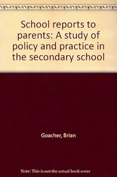 Paperback School reports to parents: A study of policy and practice in the secondary school Book