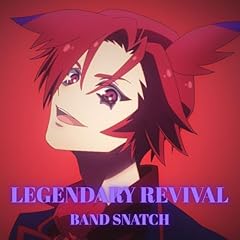 LEGENDARY REVIVAL / �o���h�E�X�i�b�`