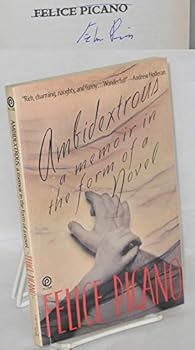 Paperback Ambidextrous: A Memoir in the Form of a Novel Book