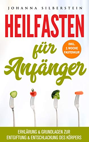 HEILFASTEN für Anfänger: Erklärung & Grundlagen zur Entgiftung ...
