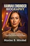 Hannah Einbinder Biography: Life Story of a Trailblazing Entertainer and Her Enduring Impact.