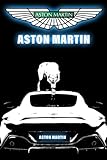  Aston Martin Notebook: Great Notebook for Diary, Lined With 110 Pages. Notebook that can serve as a Planner, Journal, Notes and for Drawings. (Aston Martin Notebooks)