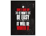 GREAT ART Motivationsposter 59,4 x 42 cm – Poster Format A2 Wandposter Fitnessposter Motivational Quotes – don`t give up it won`t be easy but it will be worth it – Nr.1