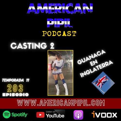 AMP203 - Guanaca en Inglaterra El Casting 2