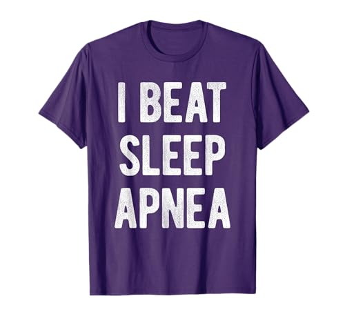 I Beat Sleep Apnea - Sleep Apnea Survivors T-Shirt