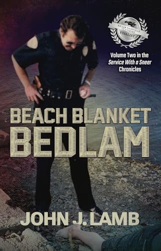 Beach Blanket Bedlam: Volume Two in the Service with a Sneer Chronicles