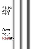 Own Your Reality 1913816257 Book Cover