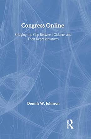Congress Online: Bridging the Gap Between Citizens and their Representatives book cover
