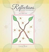 Reflections - Love, Illness, and Recovery: From a Poet's View 1496953916 Book Cover