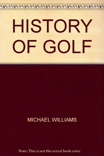 History of Golf. B000NXLMGK Book Cover