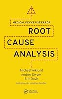 Medical Device Use Error: Root Cause Analysis 1498705790 Book Cover