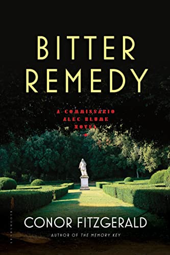 Bitter Remedy: A Commissario Alec Blume Novel - Fitzgerald, Conor