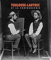 Toulouse-Lautrec: Et La Photographie 3777424684 Book Cover