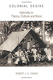 colonial williamsburg  Colonial Desire: Hybridity in Theory, Culture and Race