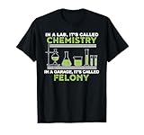 Vous aimez utiliser votre garage pour Geek Stuff et vous voulez toujours être au laboratoire ? Ne pensez plus et achetez ce t-shirt de chimie amusant dès maintenant