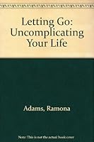 Letting Go Uncomplicating Your Life 0831400692 Book Cover