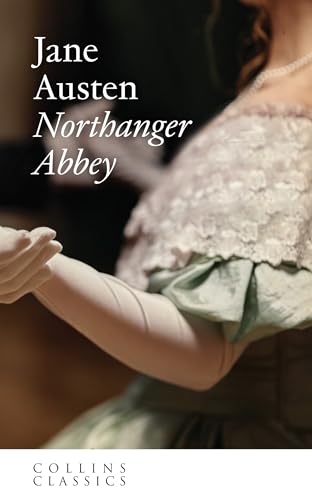 Northanger Abbey: An essential, best-loved classic (Collins Classics)