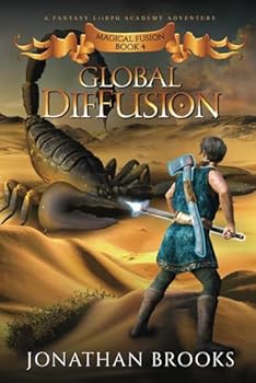 Global DifFusion: A Fantasy LitRPG Academy Adventure (Magical Fusion) - Book #4 of the Magical Fusion