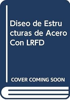 Diseo de Estructuras de Acero Con LRFD
