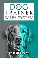 The Dog Trainer Sales Book 1963949420 Book Cover