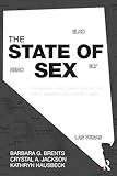The State of Sex: Tourism, Sex and Sin in the New American Heartland (Sociology Re-Wired)