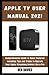 Produktbild Apple TV User Manual 2021: Comprehensive Guide to Basic Features Including Tips and Tricks to Operate Your Apple Streaming Device Like a Pro