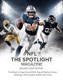 NFL THE SPOTLIGHT MAGAZINE JANUARY 2026 EDITION: The Road to Super Bowl 2026: Playoff Battles, Power Rankings, MVP Leaders & Next-Gen Stars