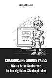 landing pages agentur  Chatbotische Landingpages: Wie du deine Konkurrenz in den digitalen Staub schicken
