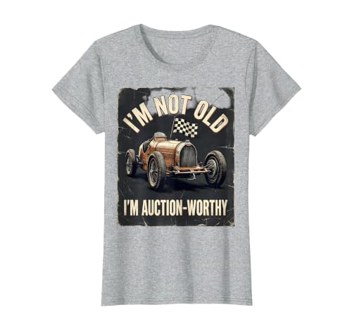 I'm Not Old, I'm Auction-Worthy Distressed Classic Car Racer T-Shirt, Women, Heather Grey, X-Large