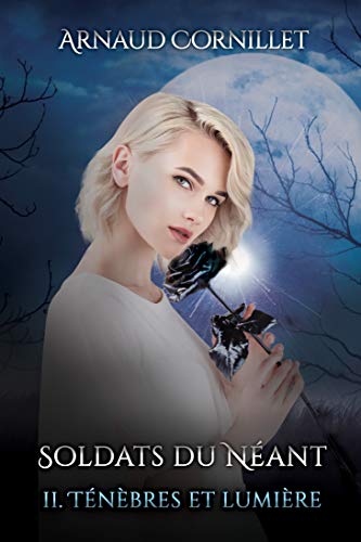 Télécharger Soldats du Néant: Ténèbres et Lumière Livre PDF Gratuit
