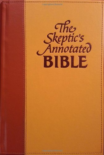 The Skeptic's Annotated Bible Hardcover – February 15, 2013 The Skeptic's Annotated Bible Hardcover – February 15, 2013